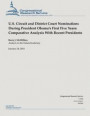 U.S. Circuit and District Court Nominations During President Obama's First Five Years: Comparative Analysis With Recent Presidents