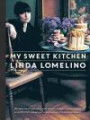 My Sweet Kitchen: Recipes for Stylish Cakes, Pies, Cookies, Donuts, Cupcakes, and More-plus tutorials for distinctive decoration, styling, and photography