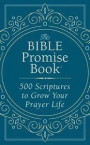 Bible Promise Book: 500 Scriptures to Grow Your Prayer Life