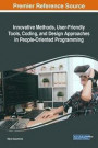 Innovative Methods, User-Friendly Tools, Coding, and Design Approaches in People-Oriented Programming (Advances in Computer and Electrical Engineering)