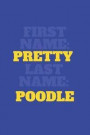 First Name: Pretty Last Name: Poodle: Journal for sorority sister, friend, or family; SGRHO Sorority Paraphernalia for women