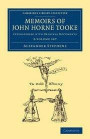 Memoirs of John Horne Tooke: Interspersed with Original Documents (Cambridge Library Collection - British & Irish History, 17th & 18th Centuries)