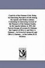 Captivity of the Oatman Girls: Being An Interesting Narrative of Life Among the Apache and Mohave Indians. Containing An Interesting Account of the Massacre ... Oatman ... As Given by Lorenzo D. and Olive