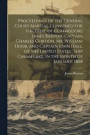 Proceedings of the General Court Martial Convened for the Trial of Commodore James Barron, Captain Charles Gordon, Mr. William Hook, and Captain John Hall, of the United States ' Ship Chesapeake, in