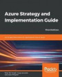 Azure Strategy and Implementation Guide