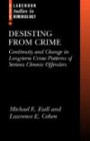Desisting from Crime: Continuity And Change In Long-Term Crime Patterns of Serious Chronic Offenders (Clarendon Studies in Criminology)