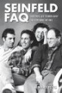 Seinfeld FAQ: Everything Left to Know About the Show About Nothing (FAQ Series)