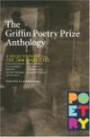 The Griffin Poetry Prize Anthology: A Selection of the 2006 Shortlist (Griffin Poetry Prize Anthology)