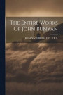The Entire Works Of John Bunyan