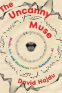 The Uncanny Muse: Music, Art, and Machines from Automata to AI
