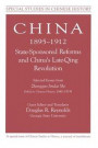 China, 1895-1912 State-Sponsored Reforms and China's Late-Qing Revolution: Selected Essays from Zhongguo Jindai Shi - Modern Chinese History, 1840-1919