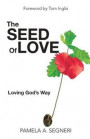 The Seed Of Love: Loving God's Way