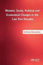 Women: Social, Political and Economical Changes in the Last Five Decades