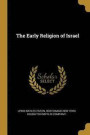 The Early Religion of Israel