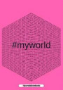 my world: : journal to write in, Diary, Notebook for men & women (funny, joke, humor, mindfulness, sarcastic, bullshit)