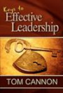 Keys to Effective Leadership: Secrets to Making Better Choices and Avoiding Pitfalls, Blind-Spots and Deceptions