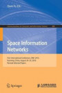 Space Information Networks: First International Conference, SINC 2016, Kunming, China, August 24-25, 2016. Revised Selected Papers (Communications in Computer and Information Science)