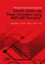 PID and Predictive Control of Electric Drives and Power Supplies using MATLAB / Simulink