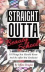 Straight Outta Beauty School: 10 Things You Should Know and Do After You Graduate