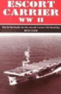 Escort Carrier WW II: War in the Pacific on the aircraft carrier USS Petrof Bay