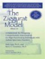 The Ziggurat Model A Framework for Designing Comprehensive Interventions for Individuals with High-Functioning Autism and Asperger Syndrome Updated and Expanded Edition