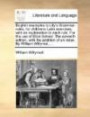 English examples to Lily's Grammar-rules, for childrens Latin exercises: with an explanation to each rule. For the use of Eton School. The seventh edition, ... of an index. By William Willymot,