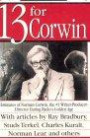 13 For Corwin: A Paean of Praise for Norman Corwin, the #1 Writer-Producer-Director During Radio's Golden Age