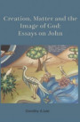 Creation, Matter And The Image Of God
