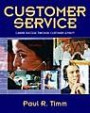 Customer Service: Career Success Through Customer Loyalty (4th Edition)