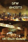 DFW Ghosts: Ghosts are just people without bodies