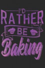 Baker Notebook: Baker Planning Workbook Baker Notebook Ideal as a planner and recipe book