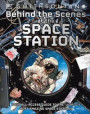 Behind the Scenes at the Space Station: Open the Gates to Discover the Fascinating World Within