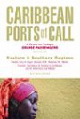 Caribbean Ports of Call: Eastern and Southern Regions: A Guide for Today's Cruise Passengers (Caribbean Ports of Call: Eastern & Southern Regions)