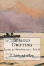 Serious Drifting: Poetry, Stories and Ideas