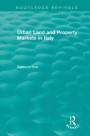 Routledge Revivals: Urban Land and Property Markets in Italy (1996)