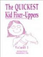 The Quickest Kid Fixer-Uppers Volume 3