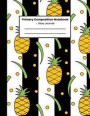 Primary Composition Notebook Story Journal: Early Childhood To Kindergarten: Dashed Mid Line and Picture Space: Stylish Black and White Pineapple Cove