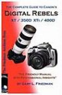 The Complete Guide to Canon's Digital Rebels XT / XTi / 350D / 400D