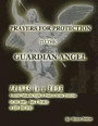 Prayers for Protection to the Guardian Angel: Prints in a Book Powerful Talismatic Sygils in Prints to Invoke Protection Cut Out Prints Hang & Decorat