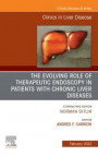Evolving Role of Therapeutic Endoscopy in Patients with Chronic Liver Diseases, An Issue of Clinics in Liver Disease, E-Book