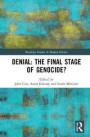 Denial: The Final Stage of Genocide?