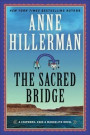 The Sacred Bridge: A Leaphorn, Chee & Manuelito Novel