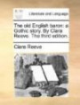 The old English baron: a Gothic story. By Clara Reeve. The third edition