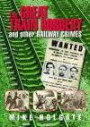 The Great Train Robbery: And Other Railway Crimes