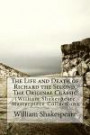 The Life and Death of Richard the Second, The Original Classic: (William Shakespeare Masterpiece Collection)