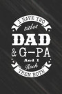 I Have Two Titles Dad & G-Pa And I Rock Them Both: Family life grandpa dad men father's day gift love marriage friendship parenting wedding divorce Me