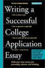 Writing a Successful College Application Essay: The Key to College Admission (Writing a Successful College Application Essay)