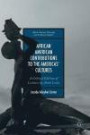 African American Contributions to the Americas' Cultures: A Critical Edition of Lectures by Alain Locke (African American Philosophy and the African Diaspora)