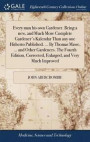 Every Man His Own Gardener. Being a New, and Much More Complete Gardener's Kalendar Than Any One Hitherto Published. ... by Thomas Mawe, ... and Other Gardeners. the Fourth Edition, Corrected