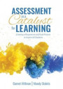 Assessment as a Catalyst for Learning: Creating a Responsive and Fluid Process to Inspire All Students (Practical Strategies and Tools to Implement Mi